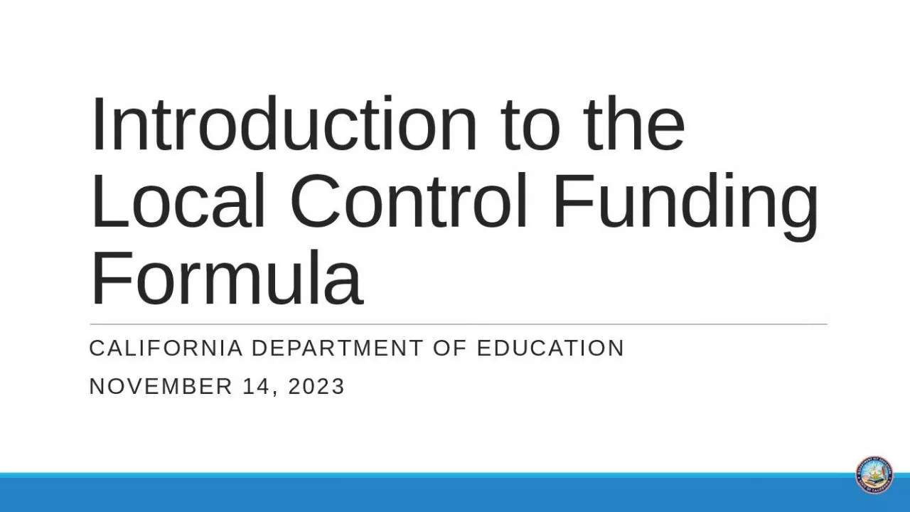 PPT-Introduction to the Local Control Funding Formula