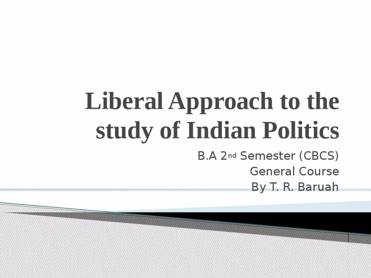 PPT-Liberal Approach to the study of Indian Politics