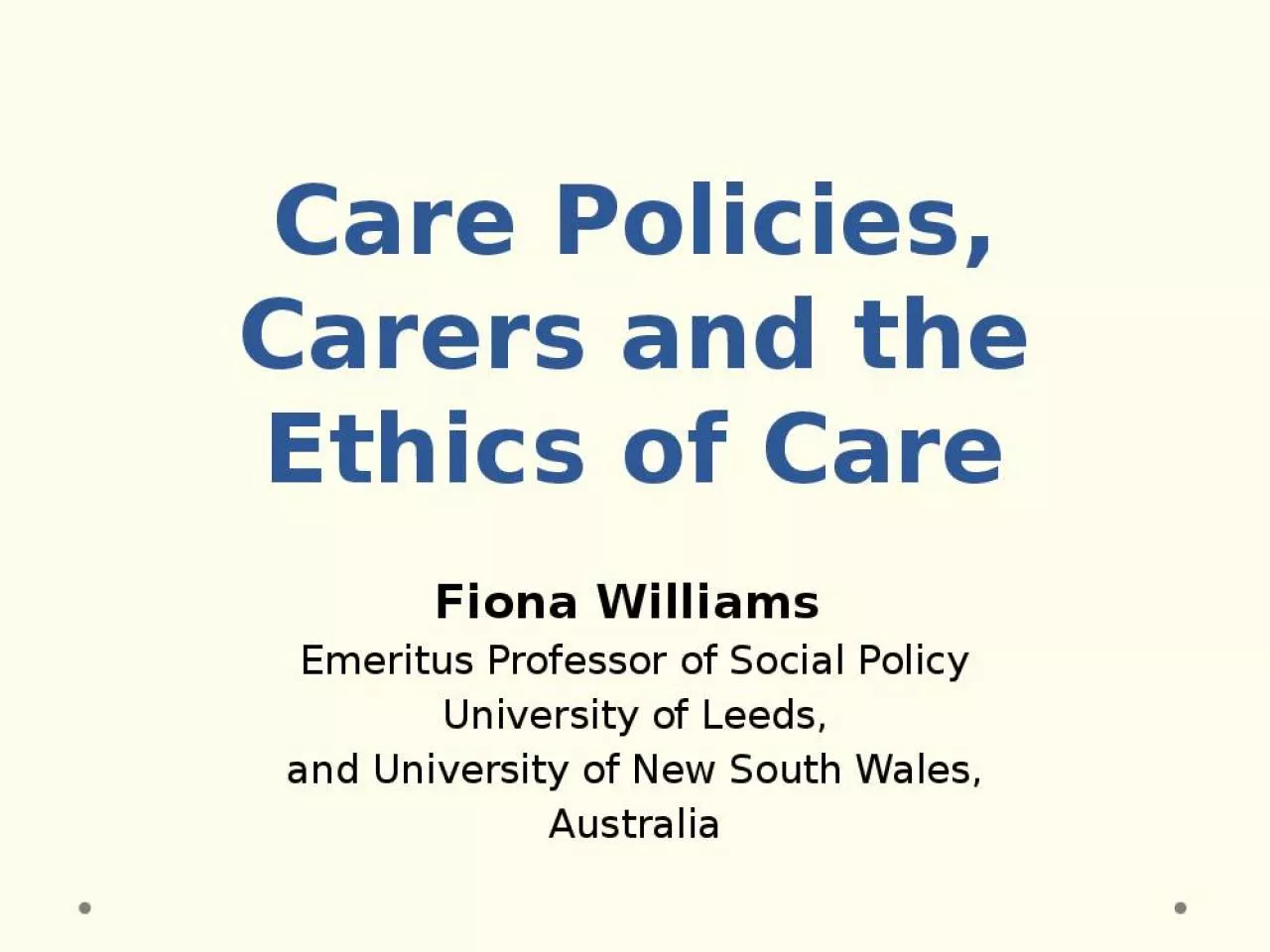 PPT-Care Policies, Carers and the Ethics of Care