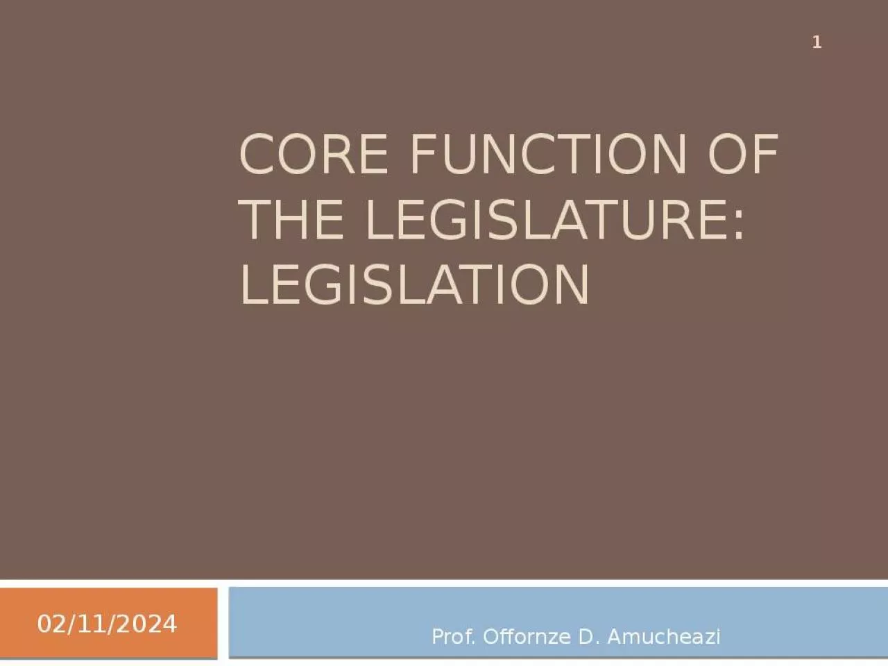 PPT-CORE FUNCTION OF THE LEGISLATURE: LEGISLATION