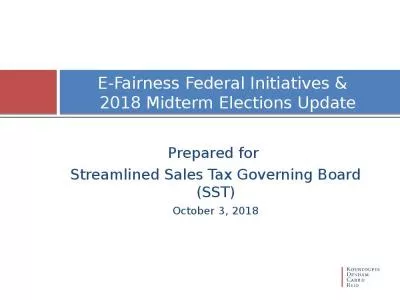 E-Fairness Federal Initiatives &   2018 Midterm Elections Update