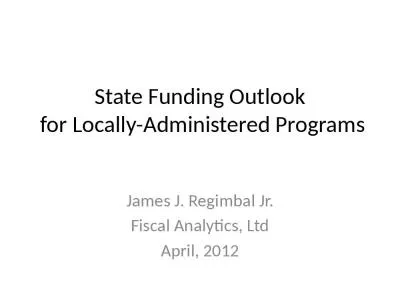 State Funding Outlook  for Locally-Administered Programs