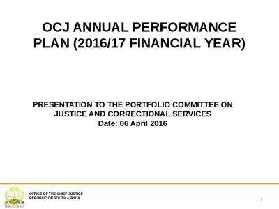 PRESENTATION TO THE PORTFOLIO COMMITTEE ON JUSTICE AND CORRECTIONAL SERVICES Date: 06