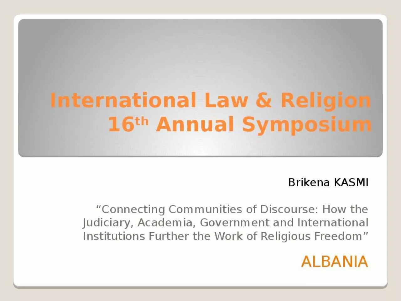 PPT-International Law & Religion 16th Annual Symposium