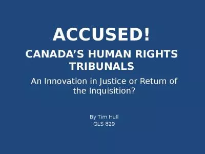 Accused! Canada s Human Rights Tribunals