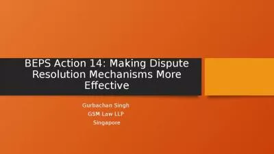 BEPS Action 14: Making Dispute Resolution Mechanisms More Effective