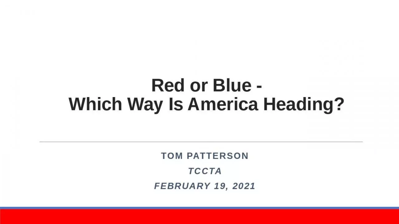 PPT-Red or Blue - Which Way Is America Heading?