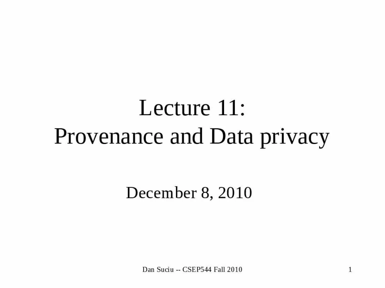 PPT-Lecture 11: Provenance and Data privacy