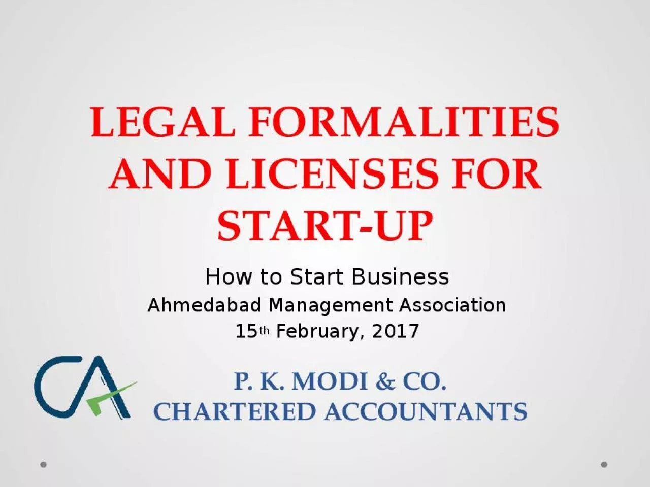 PPT-LEGAL FORMALITIES AND LICENSES FOR START-UP