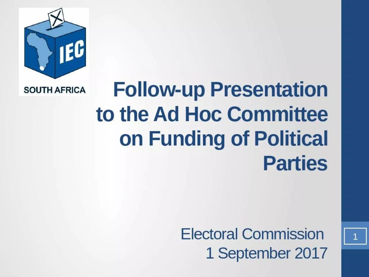 PPT-Follow-up Presentation to the Ad Hoc Committee on Funding of Political Parties Electoral