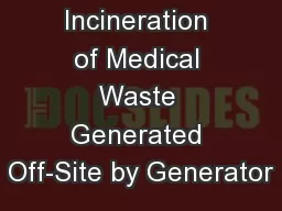 5.  Site Incineration of Medical Waste Generated Off-Site by Generator
