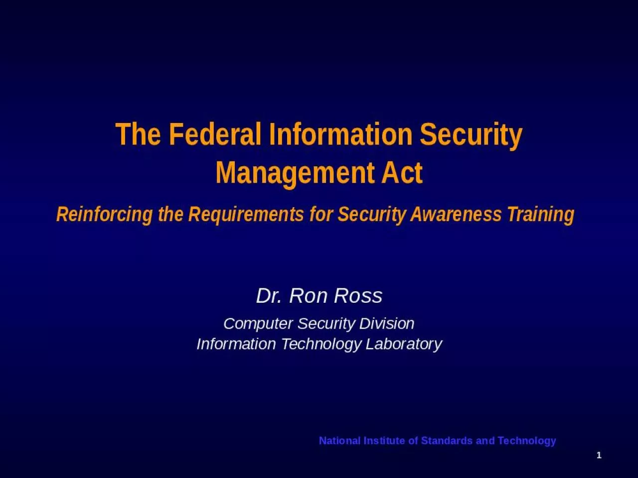 PPT-The Federal Information Security Management Act Reinforcing the Requirements for Security