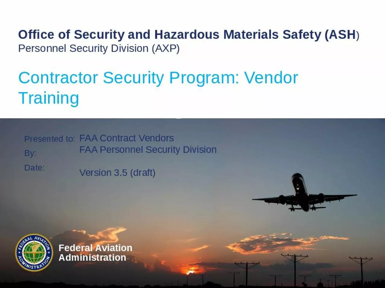 PPT-Office of Security and Hazardous Materials Safety (ASH) Personnel Security Division (AXP)