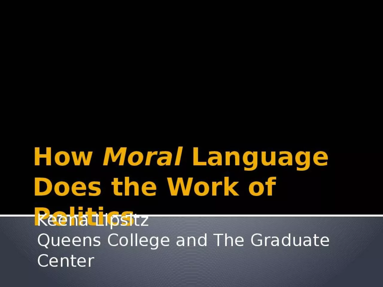 PPT-How Moral Language Does the Work of Politics