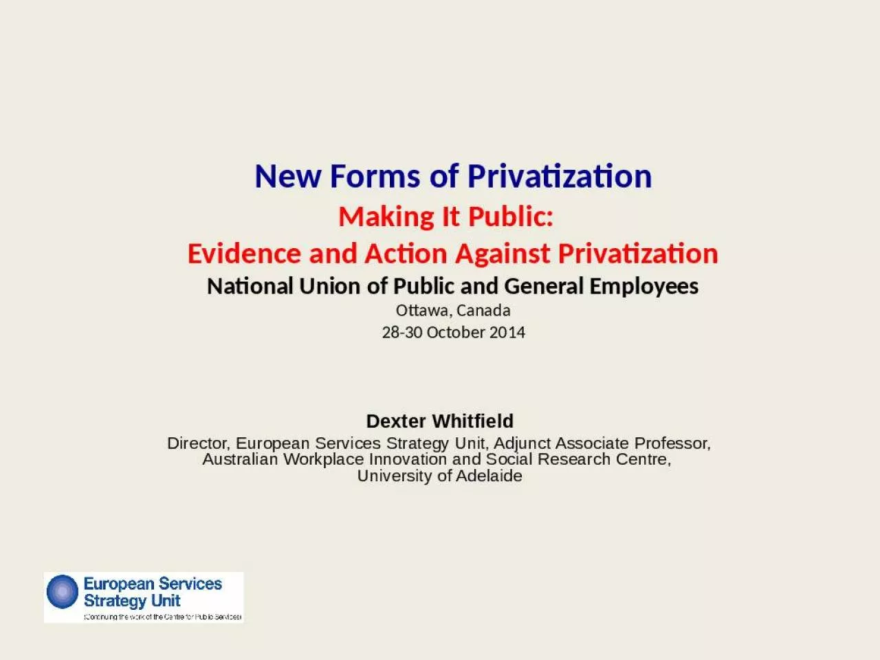 PPT-New Forms of Privatization Making It Public: Evidence and Action Against Privatization