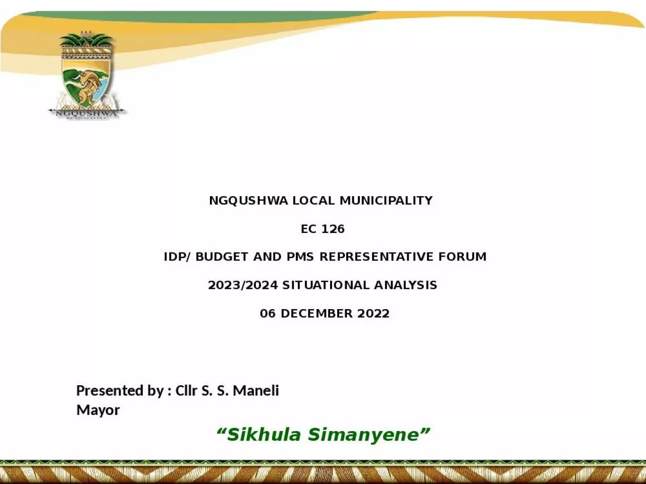 PPT-NGQUSHWA LOCAL MUNICIPALITY EC 126 IDP/ BUDGET AND PMS REPRESENTATIVE FORUM 2023/2024