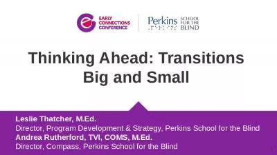 Thinking Ahead: Transitions  Big and Small