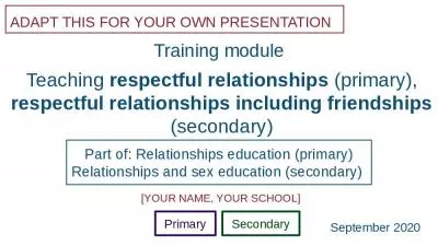 Teaching respectful relationships (primary), respectful relationships including friendships (secondary)