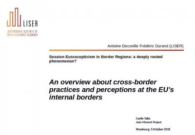 Session Euroscepticism in Border Regions: a deeply rooted phenomenon? An overview about cross-border practices and perceptions at the EU s internal borders