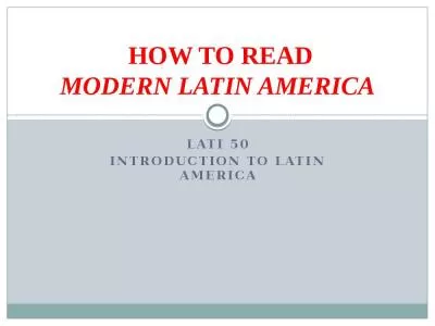 HOW TO READ MODERN LATIN AMERICA