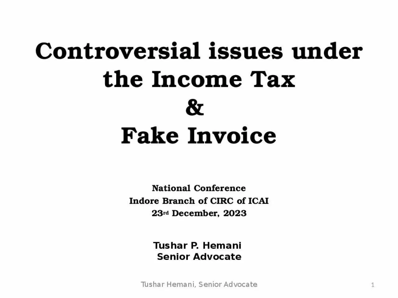 PPT-Controversial issues under the Income Tax & Fake Invoice