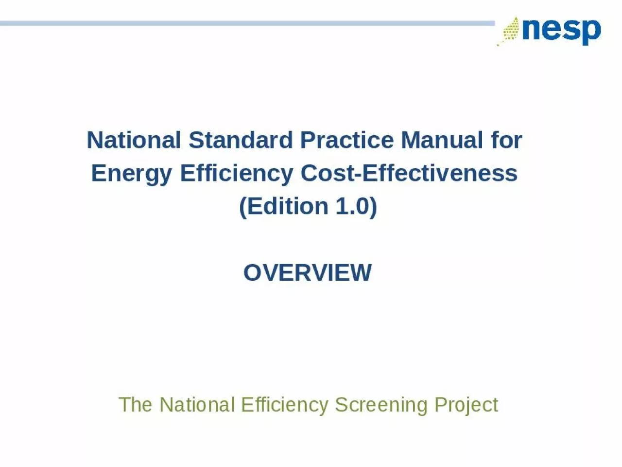 PPT-National Standard Practice Manual for Energy Efficiency Cost-Effectiveness (Edition