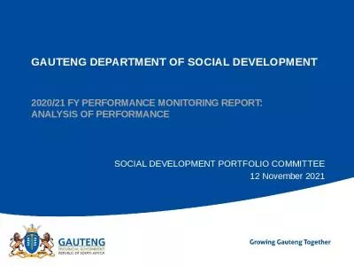 GAUTENG DEPARTMENT OF SOCIAL DEVELOPMENT 2020/21 FY PERFORMANCE MONITORING REPORT: ANALYSIS