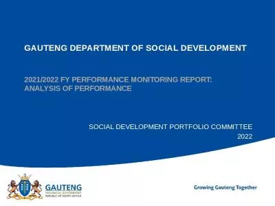 GAUTENG DEPARTMENT OF SOCIAL DEVELOPMENT 2021/2022 FY PERFORMANCE MONITORING REPORT: ANALYSIS OF PERFORMANCE