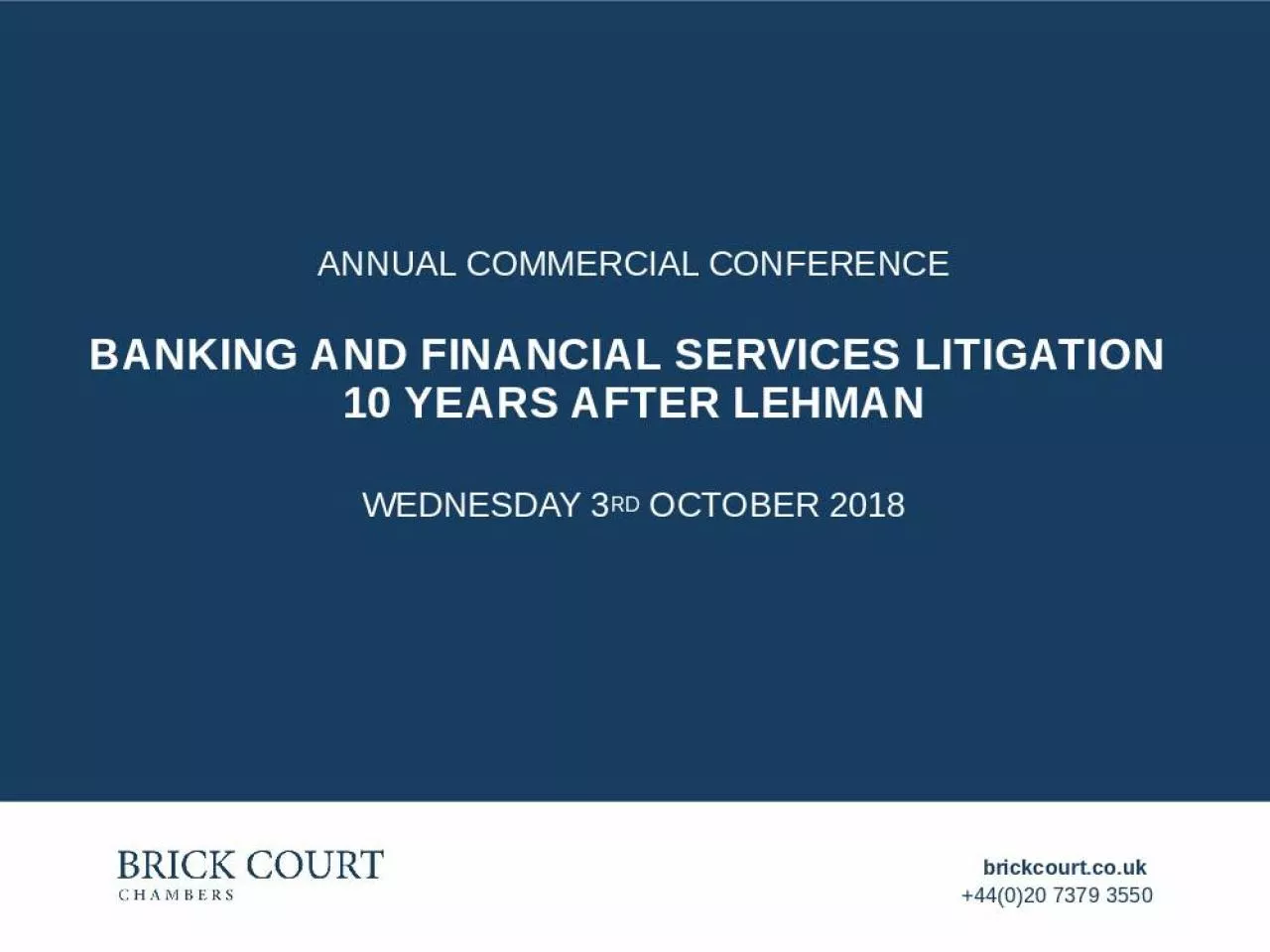 PPT-ANNUAL COMMERCIAL CONFERENCE Banking and financial services litigation 10 years after