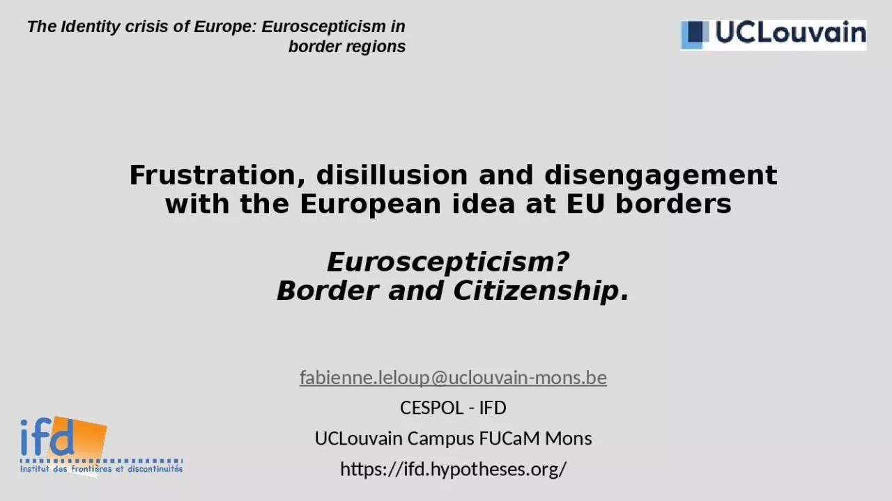 PPT-Frustration, disillusion and disengagement with the European idea at EU borders Euroscepticism?