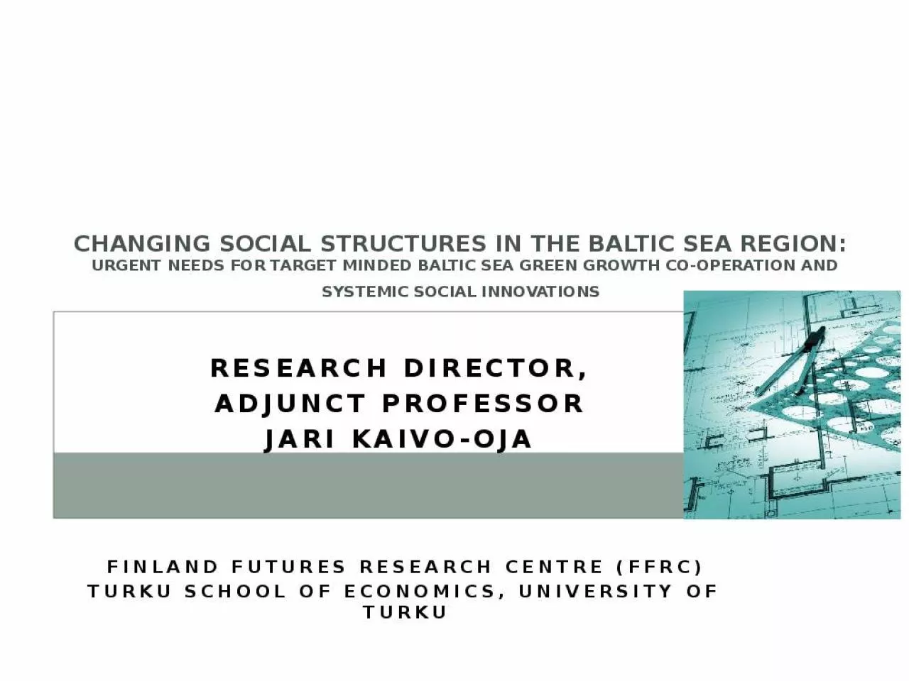 PPT-Changing Social Structures in the Baltic Sea Region: urgent NEEDs for target minded Baltic