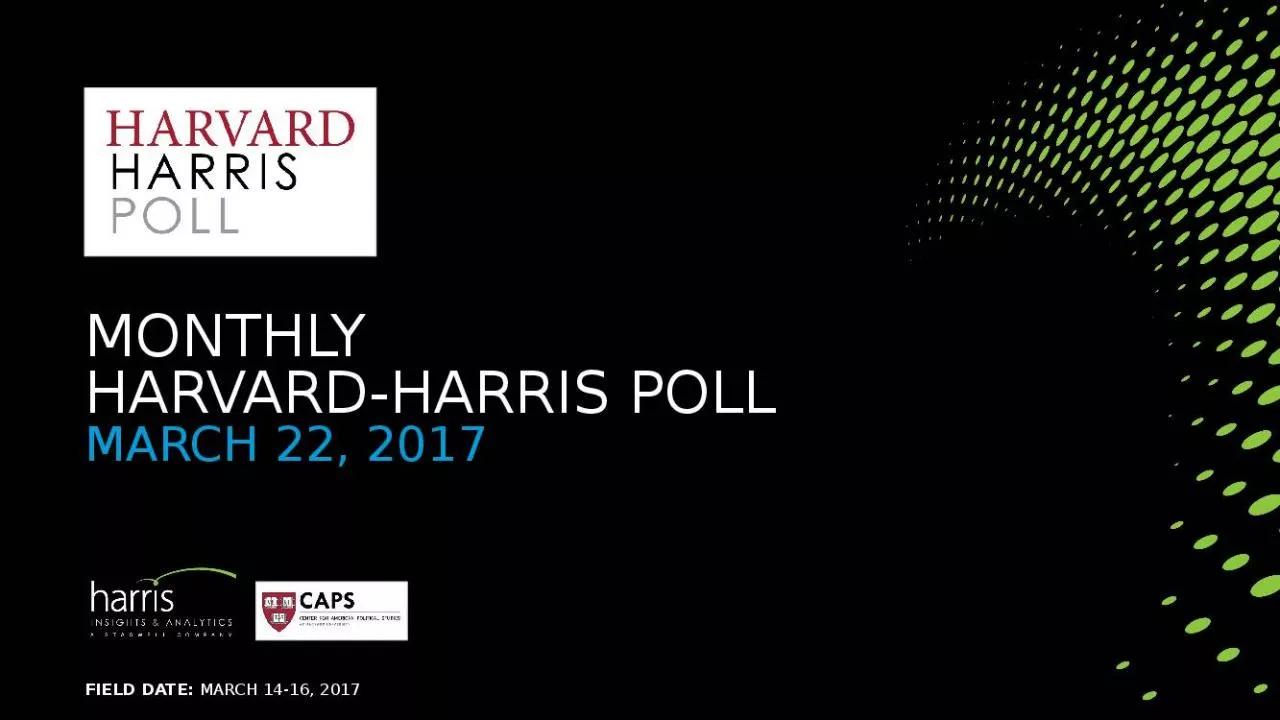 PPT-MONTHLY Harvard-Harris Poll MARCH 22, 2017