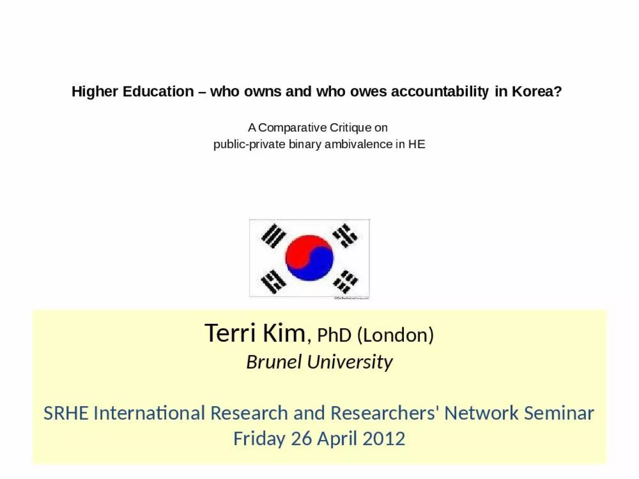 PPT-Higher Education who owns and who owes accountability in Korea? A Comparative Critique