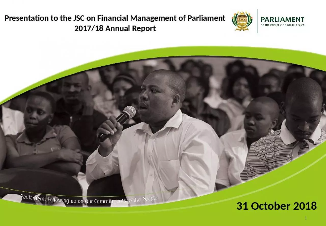 PPT-Presentation to the JSC on Financial Management of Parliament 2017/18 Annual Report