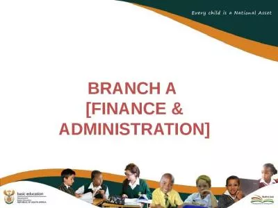 BRANCH A  [FINANCE & ADMINISTRATION]