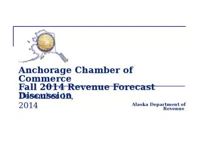 Anchorage Chamber of Commerce Fall 2014 Revenue Forecast Discussion