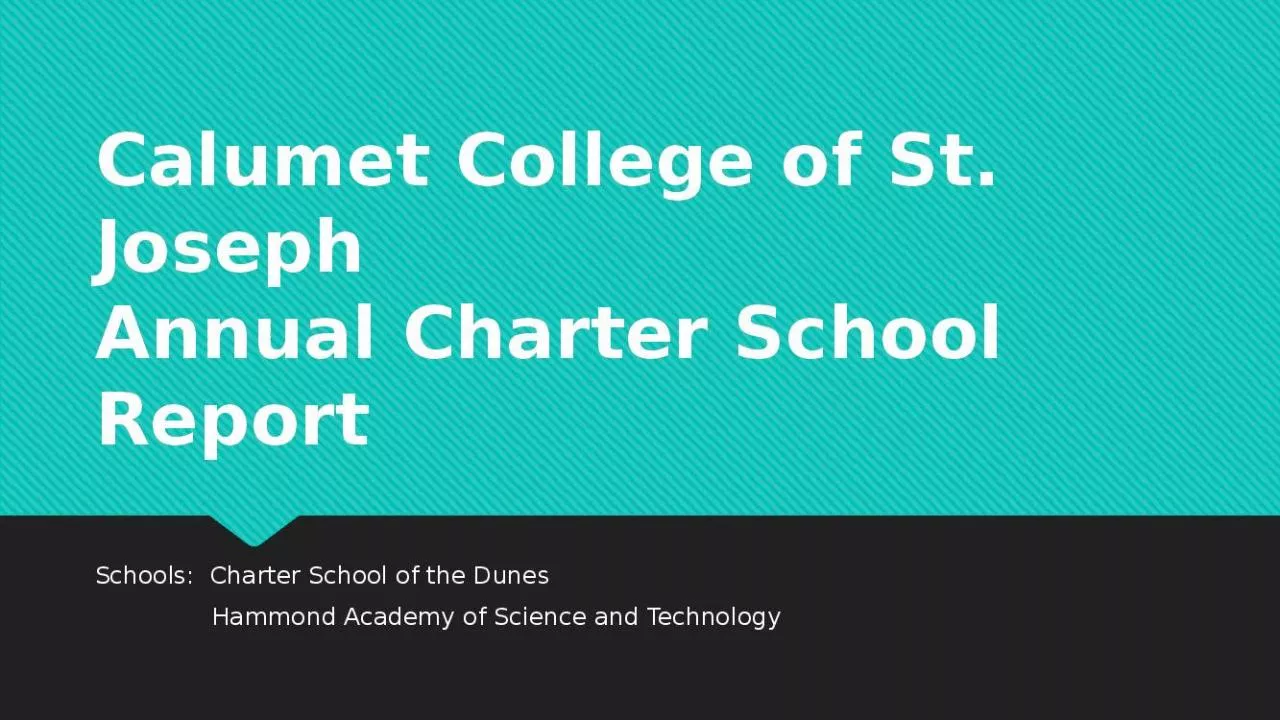 PPT-Calumet College of St. Joseph Annual Charter School Report