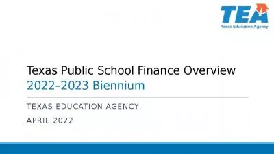 Texas Public School Finance Overview 2022 2023 Biennium