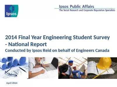 2014 Final Year Engineering Student Survey  - National Report Conducted by Ipsos Reid on behalf of Engineers Canada