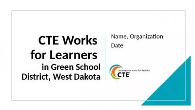 CTE Works  for Learners  in Green School District, West Dakota