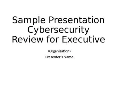 Sample Presentation Cybersecurity Review for Executive