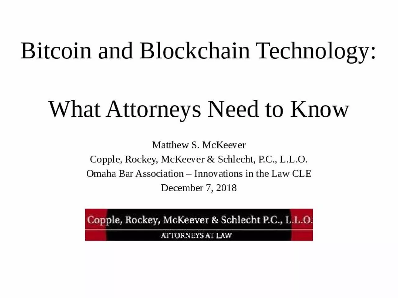 PPT-Bitcoin and Blockchain Technology: What Attorneys Need to Know