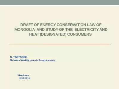 DRAFT OF ENERGY CONSERVATION LAW OF MONGOLIA  and STUDY OF THE  ELECTRICITY AND HEAT (DESIGNATED)