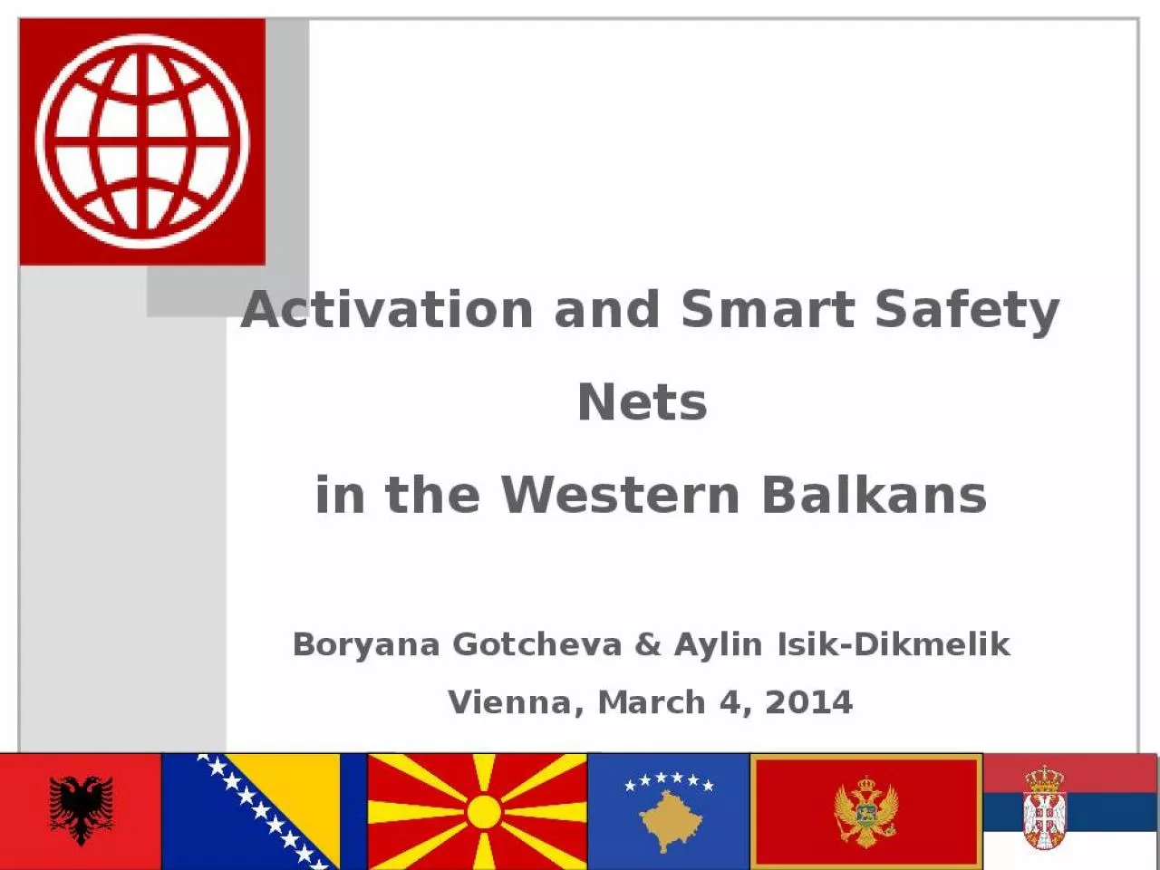 PPT-Activation and Smart Safety Nets in the Western Balkans Boryana Gotcheva & Aylin Isik-Dikmelik