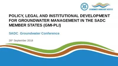 POLICY, LEGAL AND INSTITUTIONAL DEVELOPMENT FOR GROUNDWATER MANAGEMENT IN THE SADC MEMBER