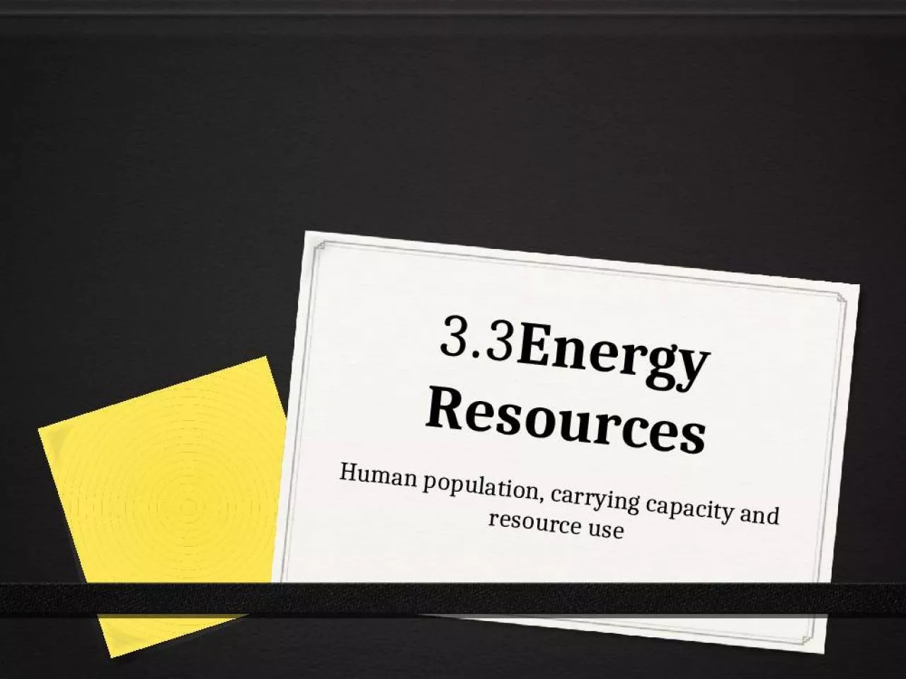 PPT-3.3Energy Resources