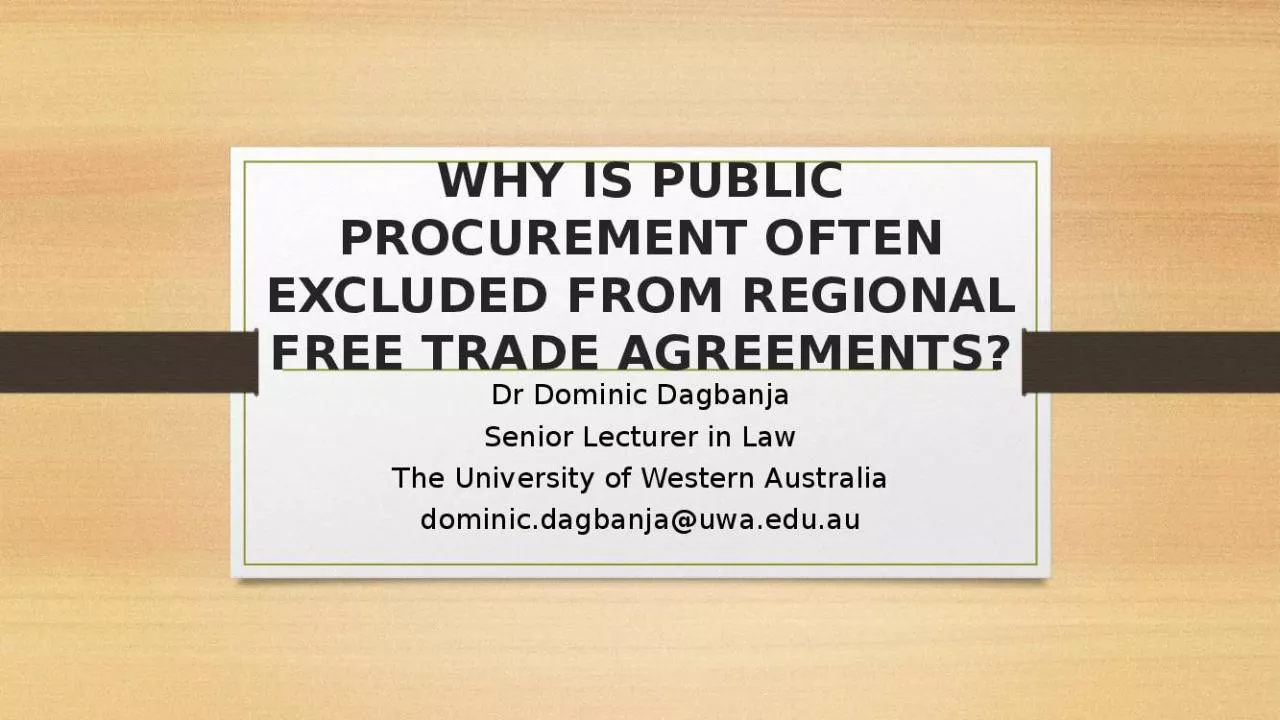 PPT-WHY IS PUBLIC PROCUREMENT OFTEN EXCLUDED FROM REGIONAL FREE TRADE AGREEMENTS?