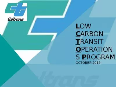 LOW CARBON TRANSIT OPERATIOnS PROGRAM October 2015