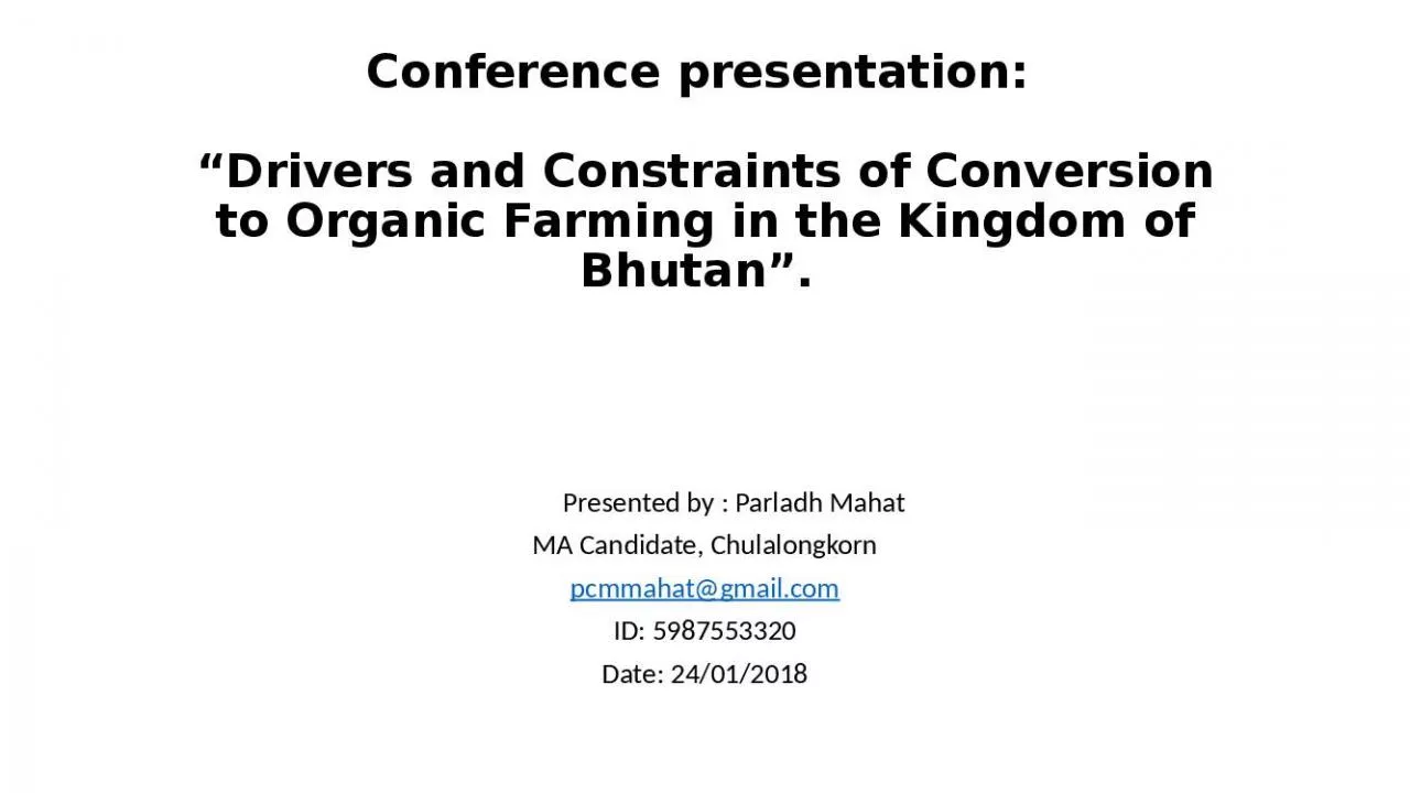 PPT-Conference presentation: Drivers and Constraints of Conversion to Organic Farming in