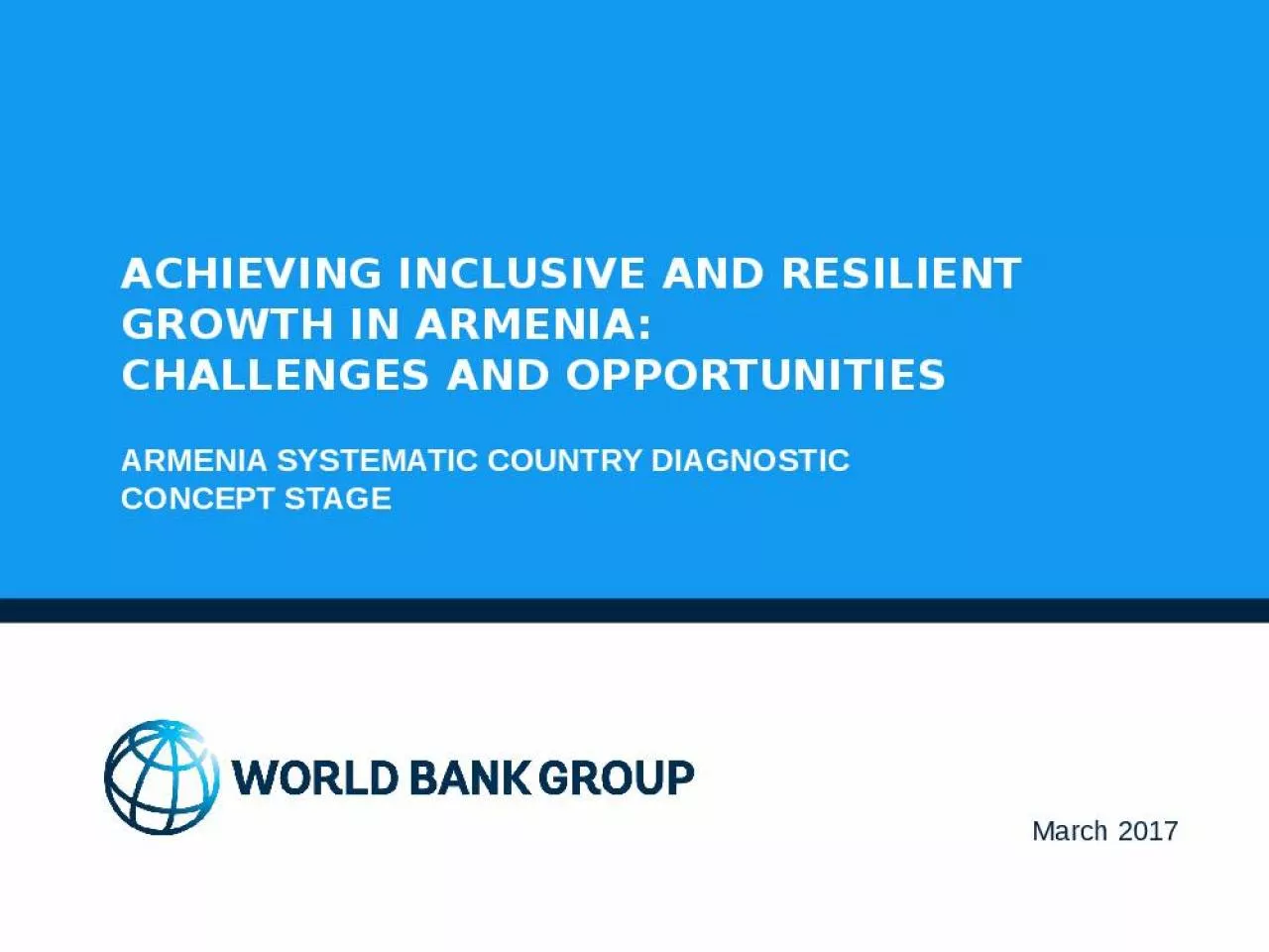 PPT-Achieving Inclusive and Resilient Growth in Armenia: CHALLENGES AND OPPORTUNITIES